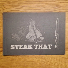 Lade das Bild in den Galerie-Viewer, Schieferplatte Steak that
